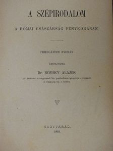 Dr. Bozóky Alajos - A szépirodalom a Római Császárság fénykorában [antikvár]
