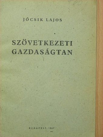 Jócsik Lajos - Szövetkezeti gazdaságtan [antikvár]