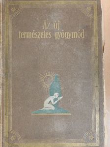 F. E. Bilz - Az új természetes gyógymód I. (töredék)(rossz állapotú) [antikvár]