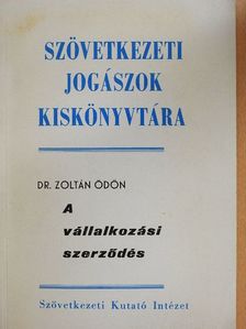 Dr. Zoltán Ödön - A vállalkozási szerződés [antikvár]