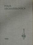 Cs. Sós Ágnes - Folia Archaeologica XXII. [antikvár]