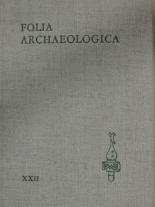 Cs. Sós Ágnes - Folia Archaeologica XXII. [antikvár]