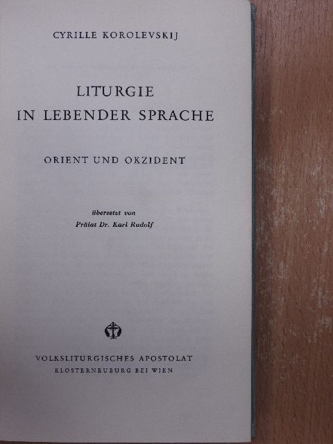 Cyrille Korolevskij - Liturgie in Lebender Sprache [antikvár]