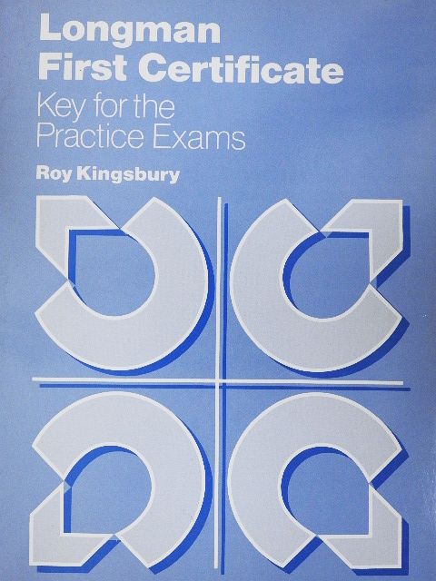 Roy Kingsbury - Longman First Certificate - Key for the Practice Exams [antikvár]