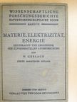 Dr. Walther Gerlach - Materie, Elektrizität, Energie [antikvár]