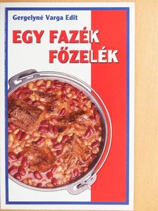 Gergelyné Varga Edit - Egy fazék főzelék [antikvár]