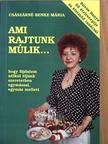 Császárné Benke Mária - Ami rajtunk múlik... [antikvár]