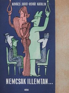 Kovács Judit - Nemcsak illemtan... [antikvár]