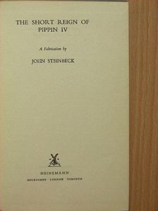 John Steinbeck - The short reign of Pippin IV [antikvár]