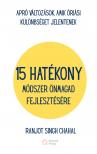 Singh Chahal Ranjot - 15 Hatékony Módszer önmagad Fejlesztésére [eKönyv: epub, mobi]