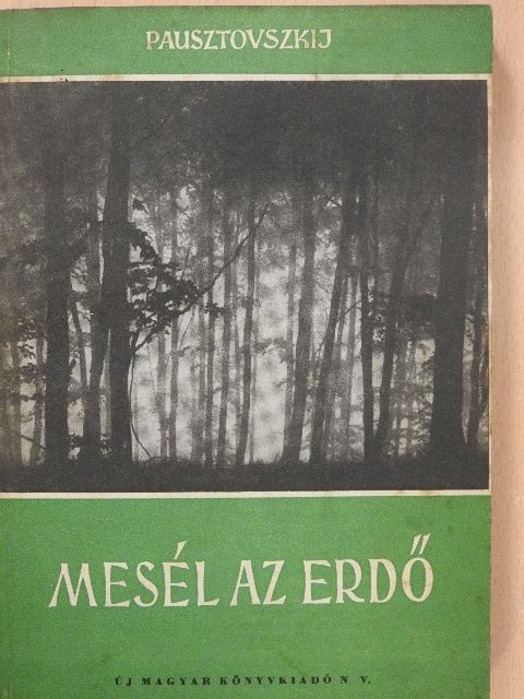 Pausztovszkij - Mesél az erdő [antikvár]
