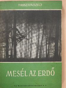 Pausztovszkij - Mesél az erdő [antikvár]
