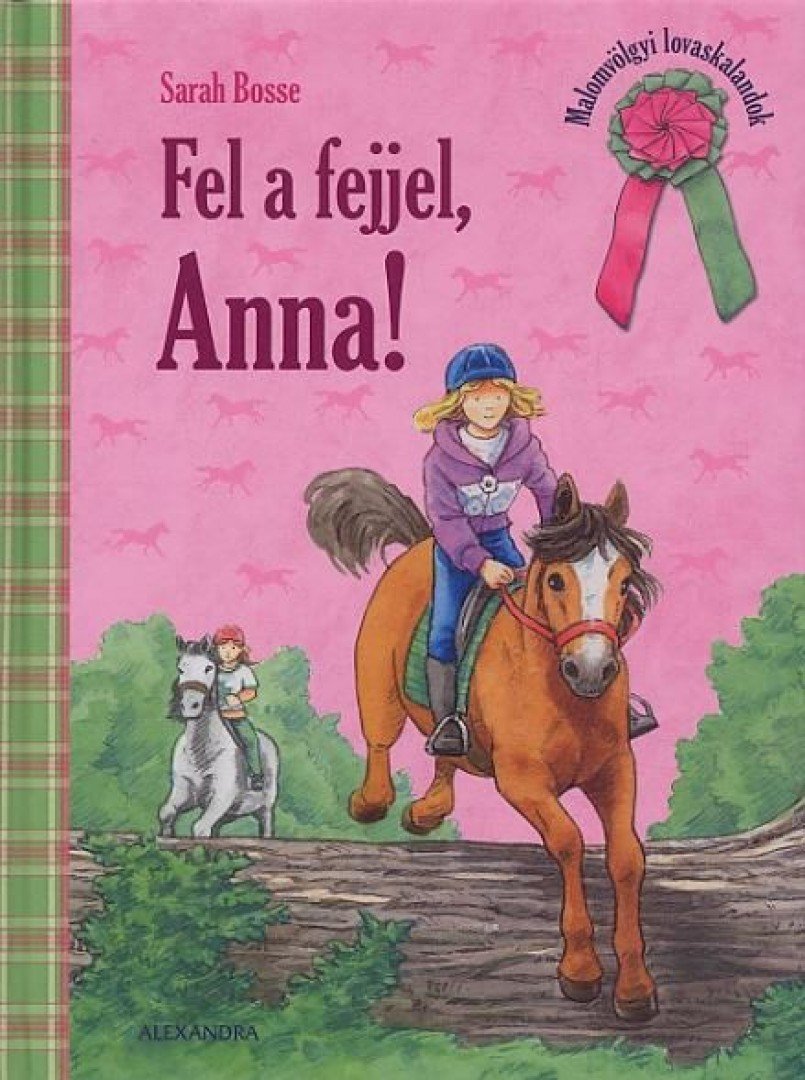 Sarah Bosse - Fel a fejjel, Anna! [antikvár]