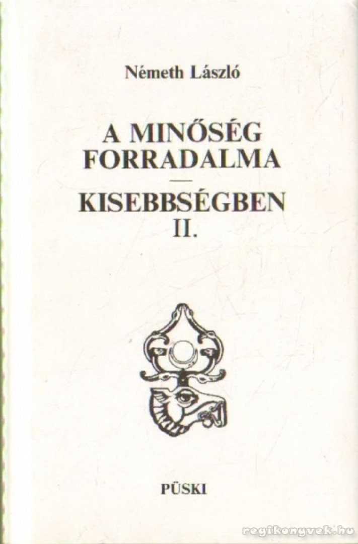 Németh László - A minőség forradalma - Kisebbségben II. [antikvár]