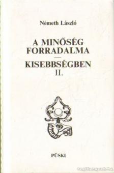 Németh László - A minőség forradalma - Kisebbségben II. [antikvár]