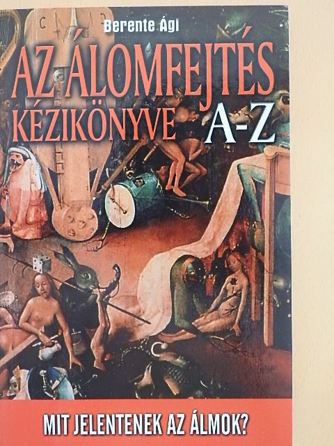 Berente Ági - Az álomfejtés kézikönyve A-Z [antikvár]