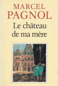 PAGNOL, MARCEL - Le château de ma mère [antikvár]
