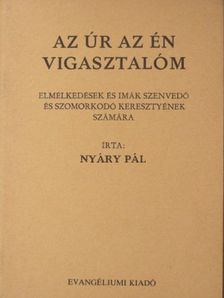 Nyáry Pál - Az Úr az én vigasztalóm [antikvár]