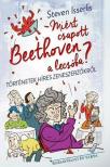 Steven Isserlis - Miért csapott Beethoven a lecsóba? [antikvár]