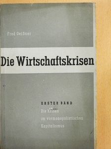Fred Oelssner - Die Wirtschaftskrisen I. [antikvár]
