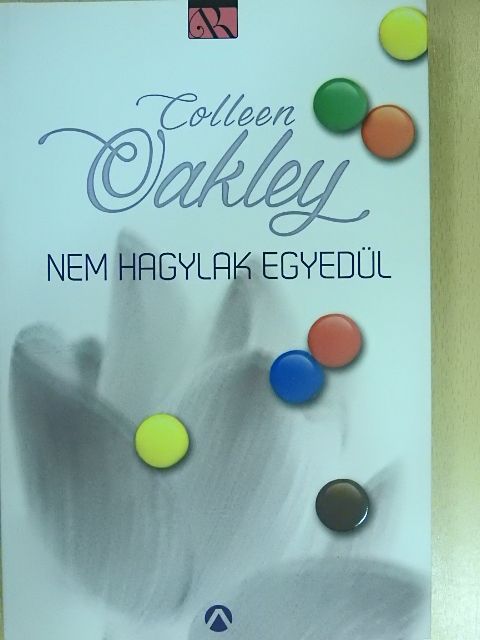Colleen Oakley - Nem hagylak egyedül [antikvár]