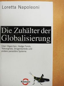 Loretta Napoleoni - Die Zuhälter der Globalisierung [antikvár]