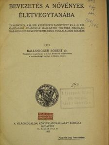 Dr. Ballenegger Róbert - Bevezetés a növények életvegytanába [antikvár]