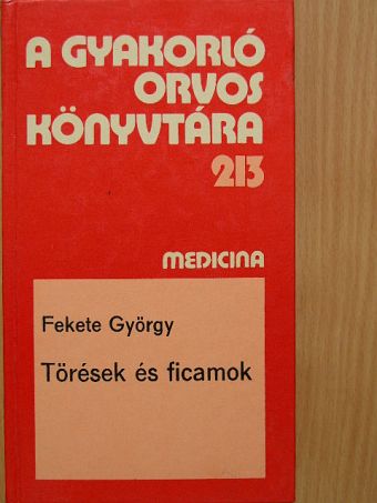 Dr. Fekete György - Törések és ficamok [antikvár]