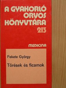 Dr. Fekete György - Törések és ficamok [antikvár]