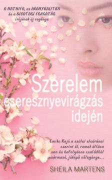 Sheila Martens - Szerelem cseresznyevirágzás idején [antikvár]