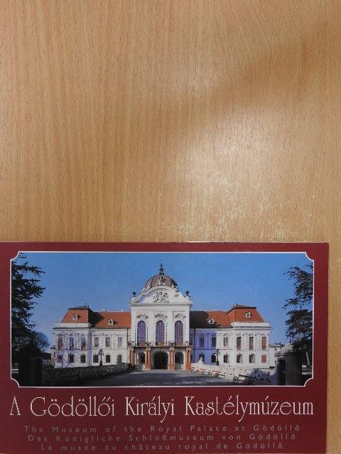 Faludi Ildikó - A Gödöllői Királyi Kastélymúzeum [antikvár]