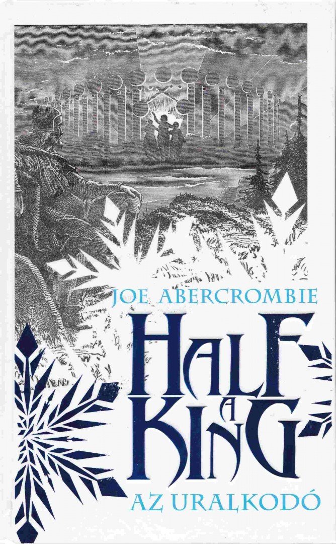 Joe Abercrombie - Half a king - Az uralkodó [antikvár]