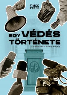 Gergely (szerk.) Szilvay - Egy védés története - Tudomány és politika összecsapása Magyarországon [eKönyv: epub, mobi]