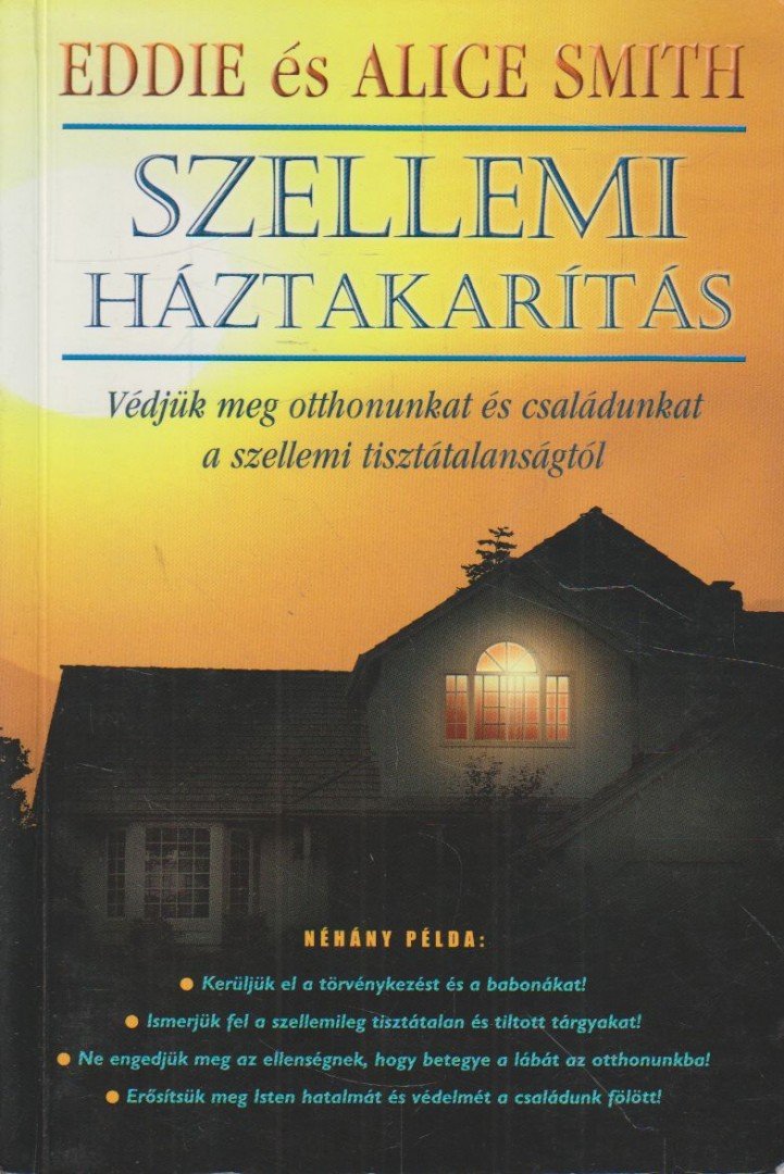 Smith, Eddie, Smith, Alice - Szellemi háztakarítás [antikvár]