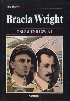 Anna Sproule - Bracia Wright [antikvár]
