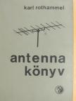 Karl Rothammel - Antennakönyv [antikvár]