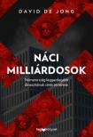 DAVID DE JONG - Náci milliárdosok [antikvár]