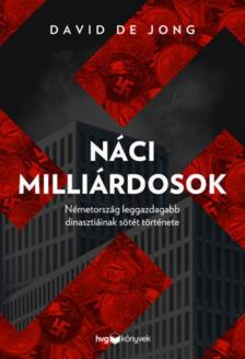 DAVID DE JONG - Náci milliárdosok [antikvár]