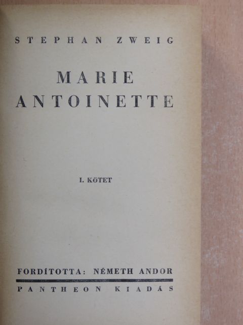 Stephan Zweig - Marie Antoinette I-II. [antikvár]