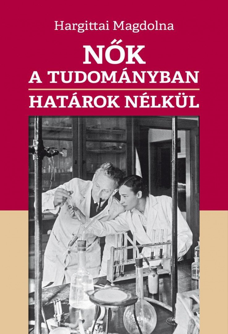 Hargittai Magdolna - Nők a tudományban határok nélkül [antikvár]