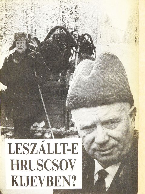 Leszállt-e Hruscsov Kijevben? [antikvár]