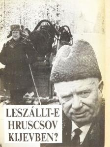 Leszállt-e Hruscsov Kijevben? [antikvár]