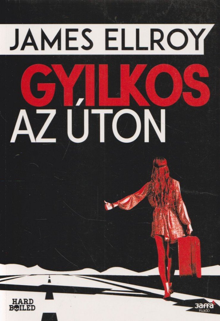 James Ellroy - Gyilkos az úton [antikvár]