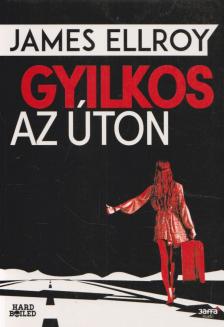 James Ellroy - Gyilkos az úton [antikvár]