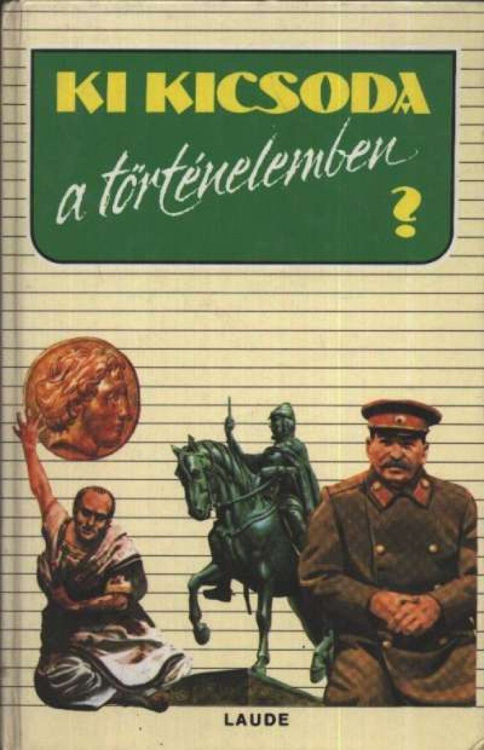 Szabolcs Ottó, Závodszky Géza - Ki kicsoda a történelemben? [antikvár]