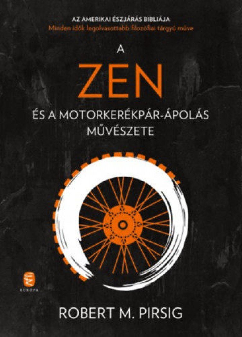 Robert M. Pirsig - A zen és a motorkerékpár-ápolás művészete [antikvár]