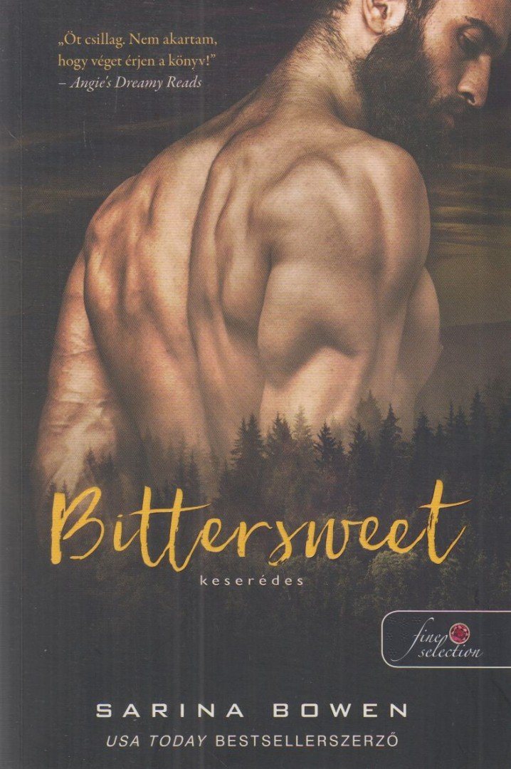 Sarina Bowen - Bittersweet - Keserédes [antikvár]