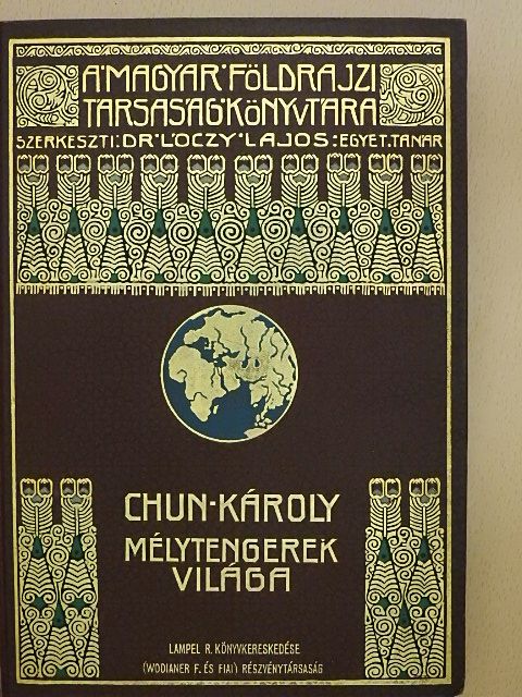 Chun Károly - Mélytengerek világa [antikvár]
