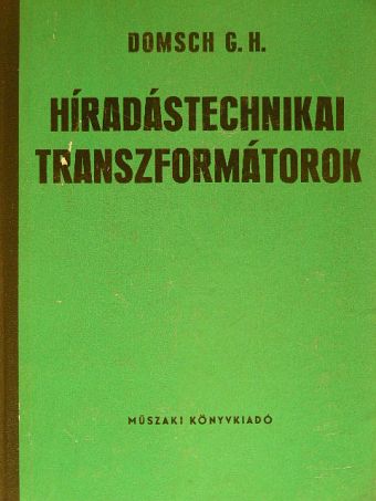 Günter H. Domsch - Híradástechnikai transzformátorok [antikvár]