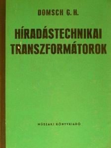 Günter H. Domsch - Híradástechnikai transzformátorok [antikvár]